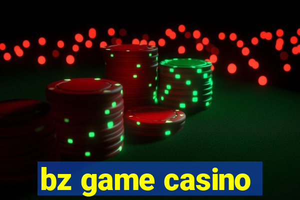 bz game casino